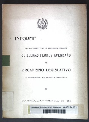 Informe del Presidente de la Republica Coronel Guillermo Flores Avendano al Orga
