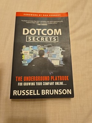 DotCom Secrets : The Underground Playbook for Growing Your Company Online...