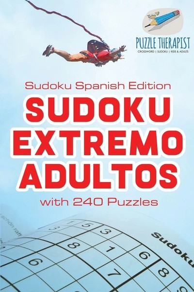 Sudoku Extremo Adultos Sudoku Spanish Edition With 240 Puzzles Puzzle Therapist-image