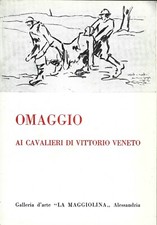 Omaggio ai Cavalieri di Vittorio Veneto - Pietro Morando Mostra Alessandria 1970