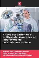 Ahmed Abd Alrahman Hassan (U. A.) | Riscos Ocupacionais E PráTicas De...