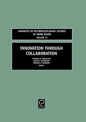 Michael M. Beyerlein Innovation through Collaboration (Hardback)