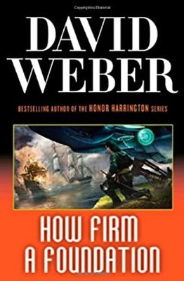 How Firm a Foundation Hardcover David Weber