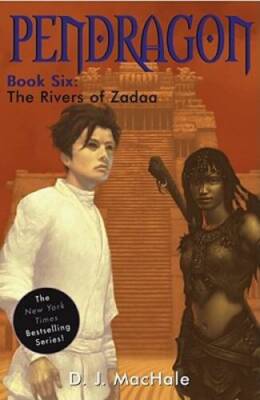 The Rivers of Zadaa (Pendragon) - Hardcover By MacHale, D.J. - GOOD