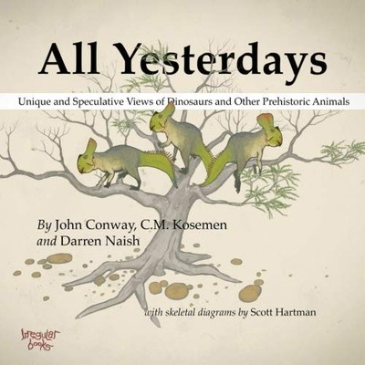 All Yesterdays: Unique and Speculative..., Conway, John