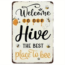Bee Welcome to Our Hive The Best Place Tin Metal Signs Home D cor 8x12