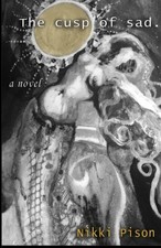 THE CUSP OF SAD: COMING OF AGE IN THE 1980S PUNK ROCK By Nikki Pison *BRAND NEW*