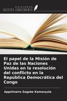 Appolinaire Zagabe Kamanyula | El Papel De La MisióN De Paz De Las Naciones...