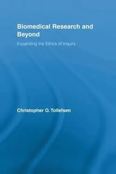 Biomedical Research And Beyond | Expanding The Ethics Of Inquiry | Tollefsen-image