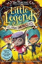 The Magic Looking Glass: Little Legends 4 Paperback Tom Percival