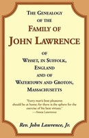 John Lawrence | The Genealogy Of The Family Of John Lawrence Of Wisset, In...
