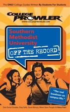 SOUTHERN METHODIST UNIVERSITY: OFF THE RECORD - COLLEGE By Stacy M. NEW