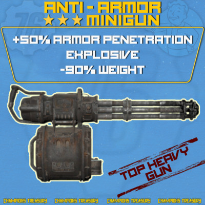 FALLOUT 76 PC ANTI-ARMOR EXPLOSIVE -90% WEIGHT MINIGUN +4-STARS MOD