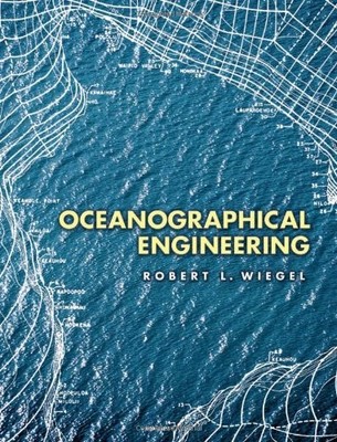 OCEANOGRAPHICAL ENGINEERING By Robert L. Wiegel *Excellent Condition*