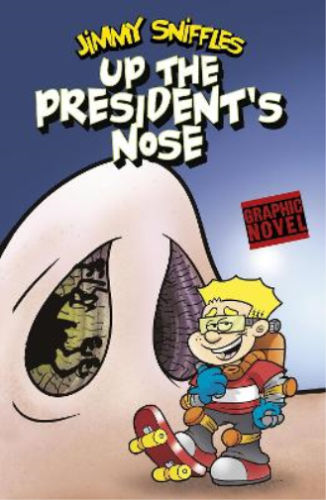 Scott Nickel Up the President's Nose (Paperback) Jimmy Sniffles - Zdjęcie 1 z 1