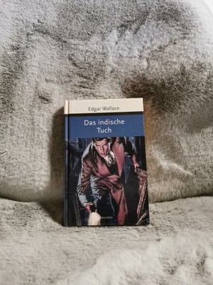 Das indische Tuch. Edgar Wallace. [Übers. von Hans Herdegen (d. i. Ravi Ravendro