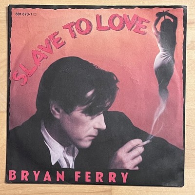 Vinyl 7'' Single: Bryan Ferry   Slave To Love   (EX/VG+)