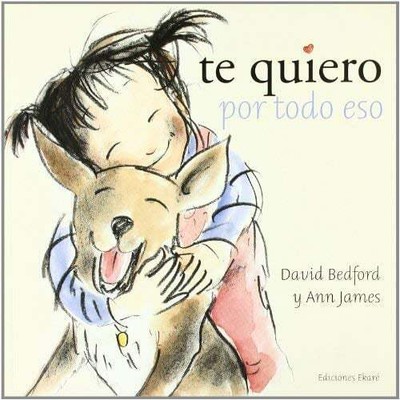 Te Quiero Por Todo Eso Paperback David Bedford