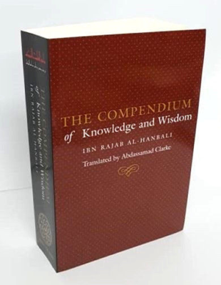 The Compendium Of Knowledge And Wisdom Ibn Rajab Al Hanbali Paperback Ebay