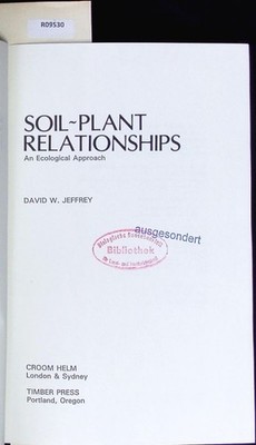 Soil-Plant Relationships - An Ecological Approach. Jeffrey, David W.: