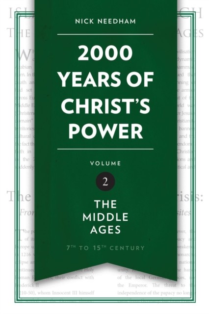 2,000 Years of Christ's Power Vol. 2 by Nick Needham (Hardback Book)