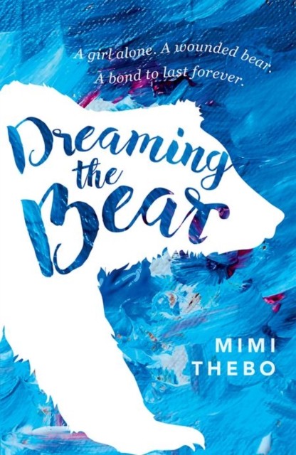 Dreaming the Bear by Mimi  Thebo (Paperback Book)