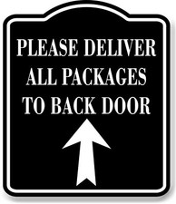 Please Deliver All Packages To Back Door Up BLACK Aluminum Composite Sign