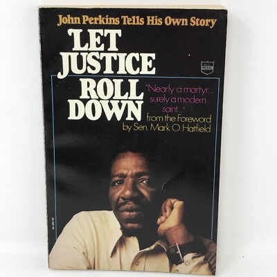 Let Justice Roll Down John M. Perkins Tells his Own Story, 1980 PB Book