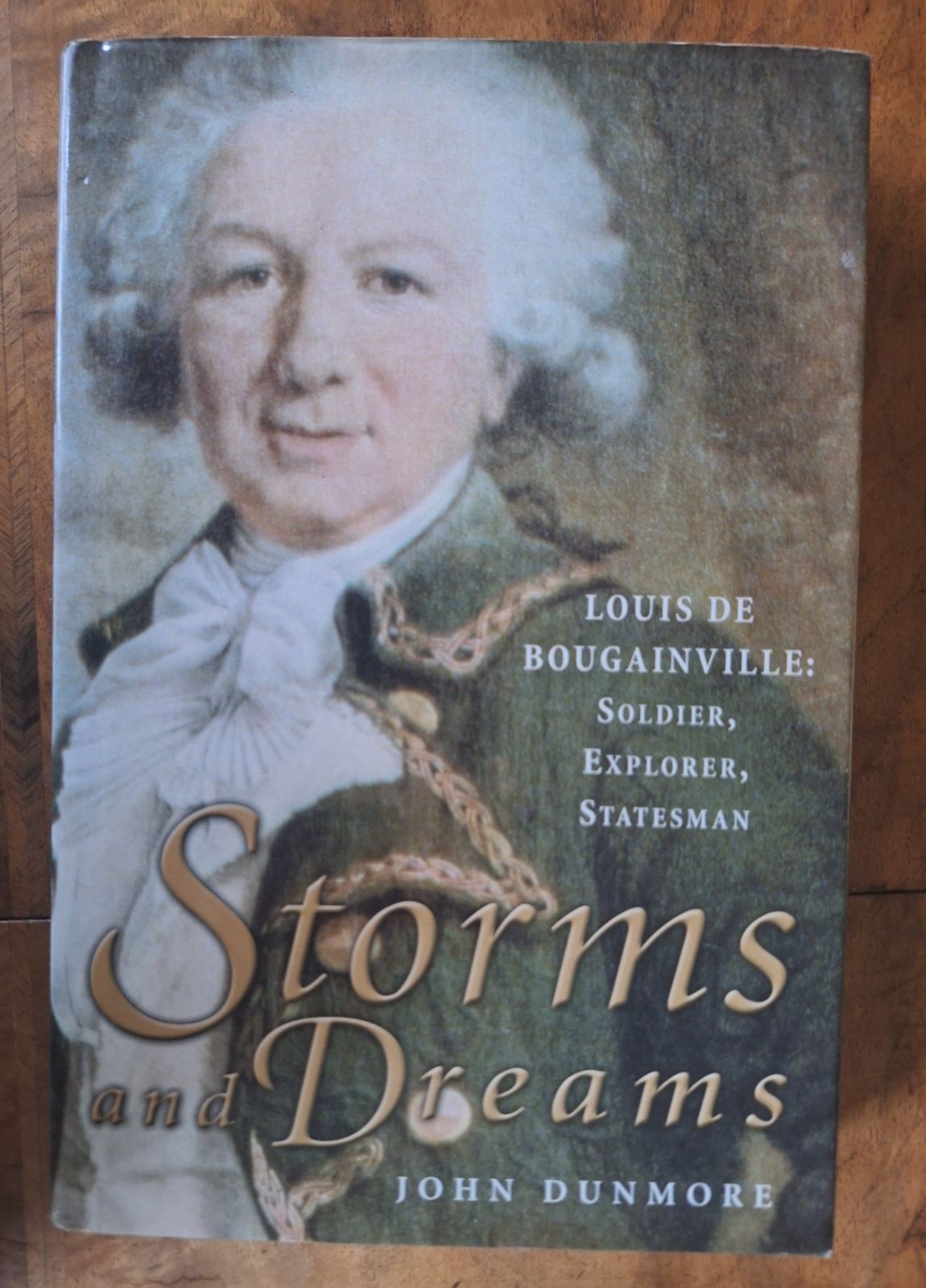 Storms and Dreams: Louis De Bougainville: Soldier, ... by John Dunmore Paperback
