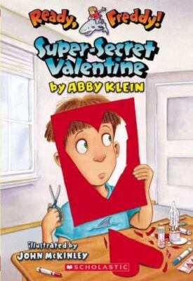Super-Secret Valentine (Ready, Freddy! #10) by Abby Klein