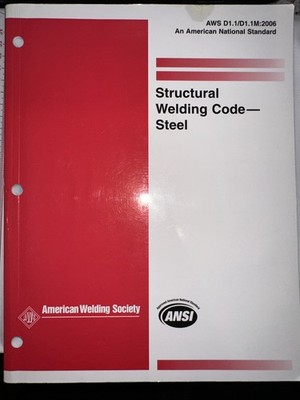 STRUCTURAL WELDING CODE--STEEL By American Welding Society AWS D1.1/D1.1M:2006