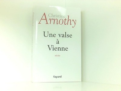 Une valse à Vienne Arnothy, Christine: