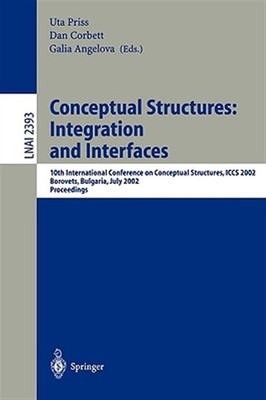 Conceptual Structures : Integration and Interfaces : 10th International Confe...