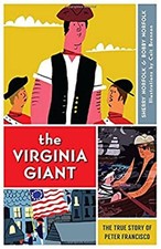 The Virginia Giant : The True Story of Peter Francisco Hardcover The Virginia Giant : The True Story of Peter Francisco Hardcover