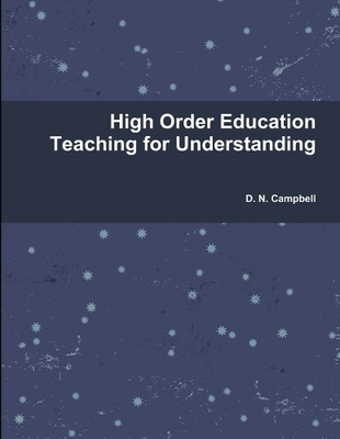 #ad #ad D. N. Campbell High Order Education Teaching for Underst Paperback UK IMPORT $17.32