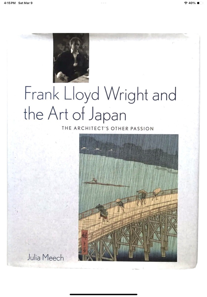 FRANK LLOYD WRIGHT AND THE ART OF JAPAN: The Architects Other