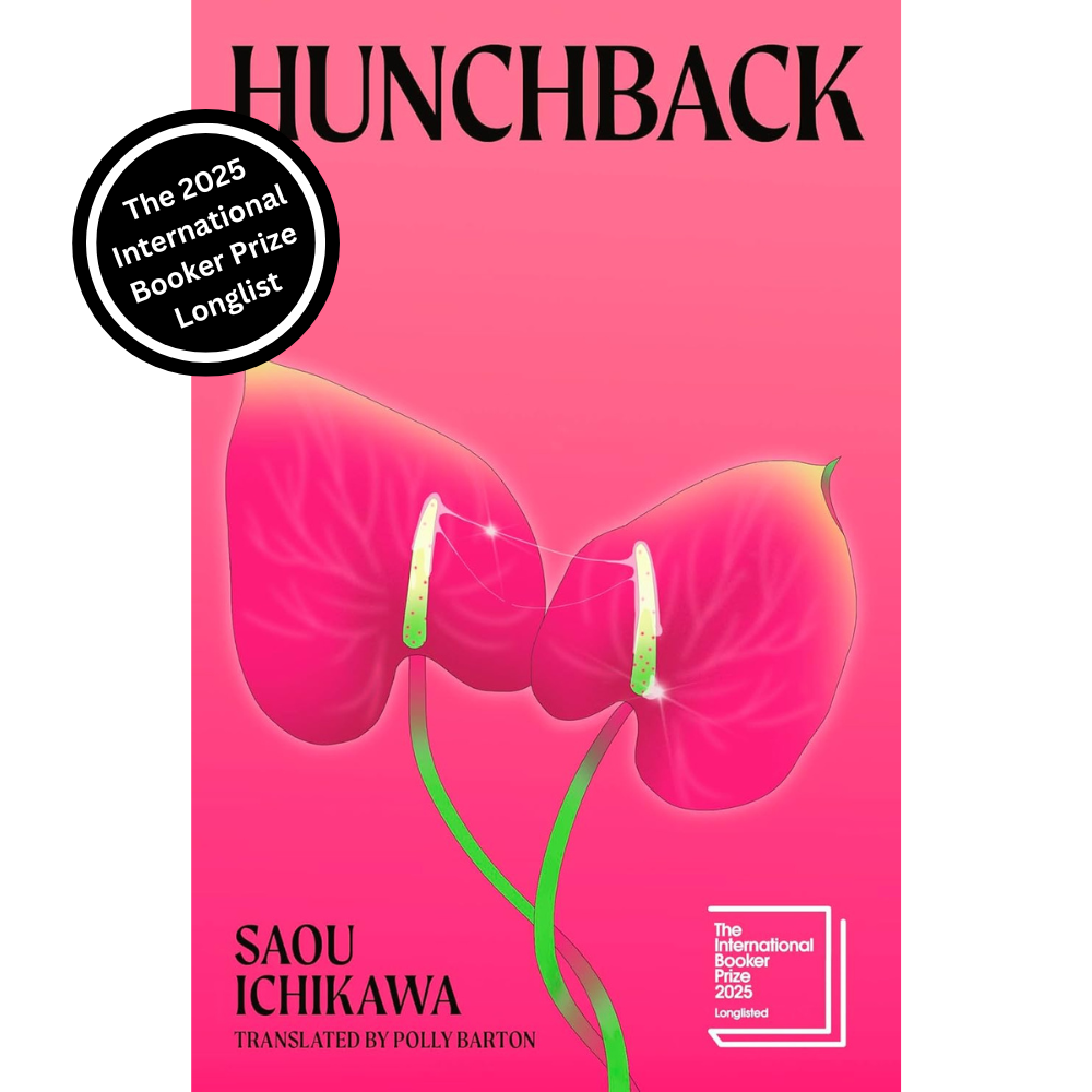 Hunchback by Saou Ichikawa (2025 International Booker Longlist) Paperback