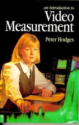 Introduction to Video Measurement By Peter Hodges FBIPP  FRPS  I