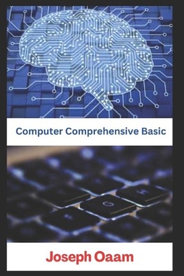 Computer Comperehensive Basic by Joseph Oaam Paperback Book