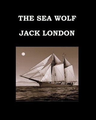 THE SEA WOLF JACK LONDON: LARGE PRINT EDITION **BRAND NEW**