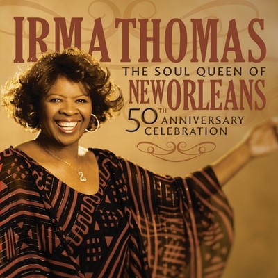 The Soul Queen of New Orleans: 50th Anni... [CD] Irma Thomas [*READ* EX-LIBRARY]