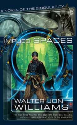 Implied Spaces by Walter Jon Williams: Used