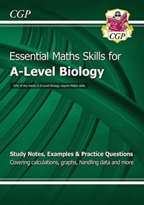 New A-Level Biology: Essential Maths Skills,CGP Books