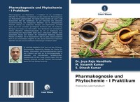 Pharmakognosie Und Phytochemie - I Praktikum Jaya Raju Nandikola