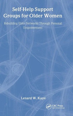 Self-Help Support Groups For Older Women | Lenard W Kaye | Englisch | Buch