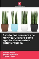 Sonal Chonde (U. A.) | Estudo Das Sementes De Moringa Oleifera Como Agente...
