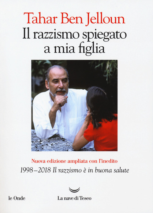 Il razzismo spiegato a mia figlia. Con «1998-2018. Il razzismo è
