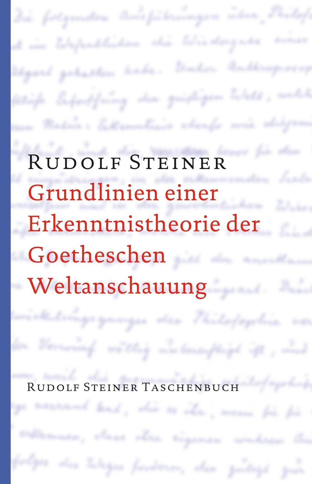 Rudolf Steiner / Grundlinien Einer Erkenntnistheorie Der Goetheschen