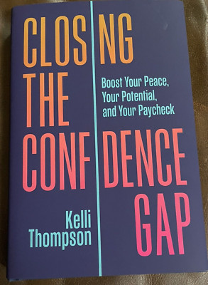Closing the Confidence Gap Kelli Thompson hardcover book w DJ hardback UNREAD