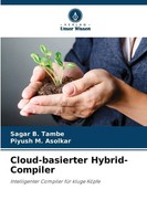 Sagar B. Tambe (U. A.) | Cloud-Basierter Hybrid-Compiler | Taschenbuch | Deutsch